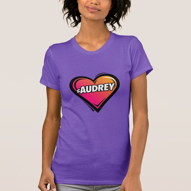 Love Audrey T-Shirt (Front)