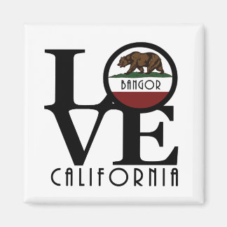 LOVE Bangor California Magnet