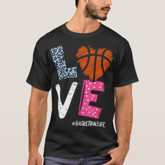 Love Basketball Player Basketball Life Team Fan Wo T-Shirt