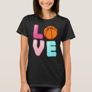 Love Basketball Player Team Fan Girls Womens T-Shirt