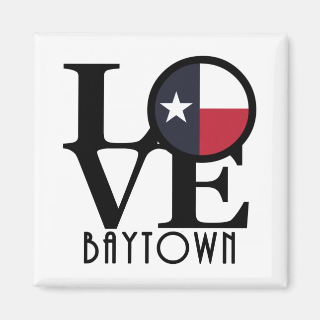 LOVE Baytown Texas Magnet (Front)