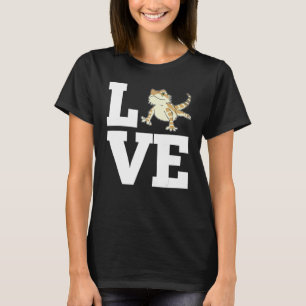 LOVE Bearded Dragon Lizard Reptile Pet Animals Ou T-Shirt
