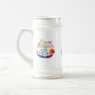 Love Begins with Mom" - 22 oz Stein Design