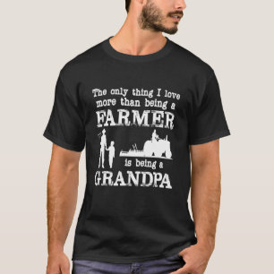 Love Being a Grandpa Funny Farmer for Father's Day T-Shirt