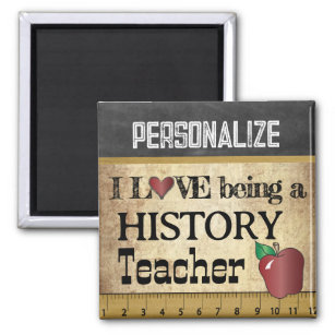 Love being a History Teacher Magnet