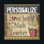 Love being a Math Teacher Magnet<br><div class="desc">An Unique Vintage School Teacher Magnet ready for you to personalize. ⭐This Product is 100% Customizable. Graphics and / or text can be added, deleted, moved, resized, changed around, rotated, etc... 99% of my designs in my store are done in layers. This makes it easy for you to resize and...</div>