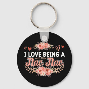 Love Being A Nae Nae Shirt Mothers Day Cute Floral Keychain