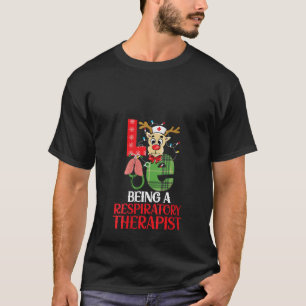 Love Being A Respiratory Therapist Christmas RT Xm T-Shirt