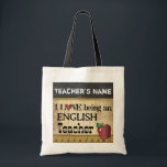 Love Being an English Teacher | DIY Name Tote Bag<br><div class="desc">Tote Bag. 100% Customizable. Ready to Fill in the box(es) or Click on the CUSTOMIZE button to add, move, delete or change any of the text or graphics. Made with high resolution vector and/or digital graphics for a professional print. NOTE: (THIS IS A PRINT. All zazzle product designs are "prints"...</div>