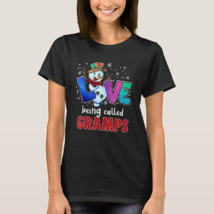 Love Being Called Gramps Snowman Funny Christmas P T-Shirt