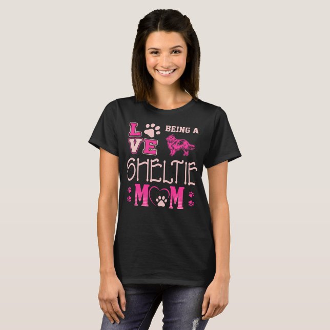 Love Being Sheltie Mom Gift T-Shirt (Front Full)