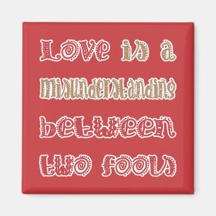 Love Betwwen Two Fools Magnet