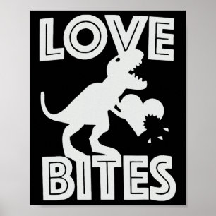 Love Bites Dinosaur Valentine  Poster