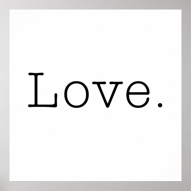 Love. Black And White Love Quote Template Poster (Front)