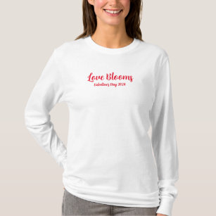 Love Blooms - Valentine's Day 2024 T-Shirt