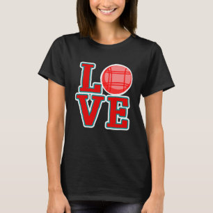 Love Bocce Ball   Bocce Ball T-Shirt