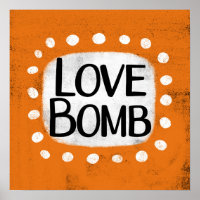Love Bomb Poster Wall Art