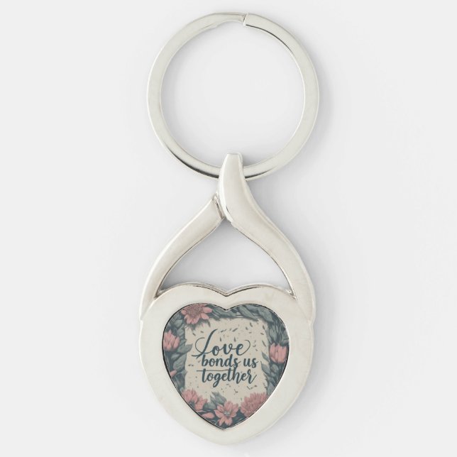 Love Bonds Us Together Keychain (Front)