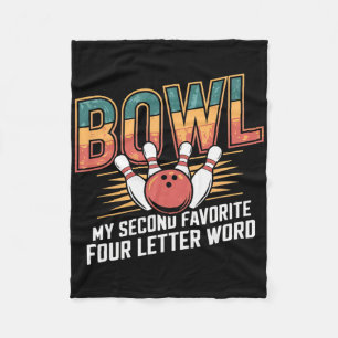 Love Bowling Bowl Is My Second Favourite Word Desi Fleece Blanket