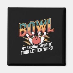 Love Bowling Bowl Is My Second Favourite Word Desi Magnet