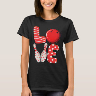 Love Bowling Byll And Pins Group Matching Valentin T-Shirt