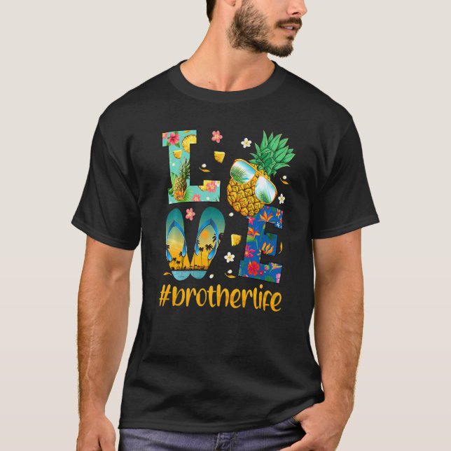 Love Brother Life Flip Flops Sunglasses Pineapple  T-Shirt (Front)