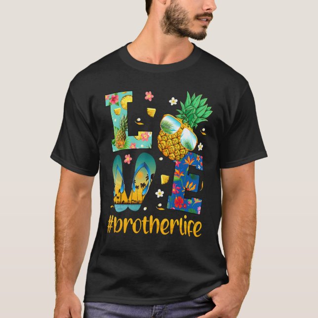 Love Brother Life Flip Flops Sunglasses Pineapple  T-Shirt (Front)