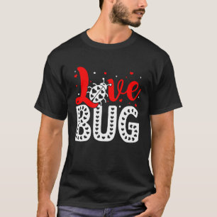 Love Bug Valentine's Day Insect Nature Date Night T-Shirt