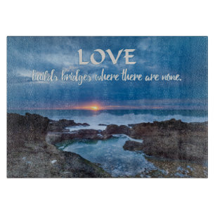 Love Builds Bridges cutting board