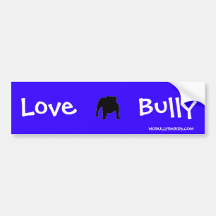 Love Bully Bumper Sticker
