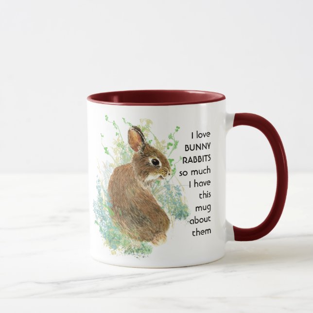 Love BUNNY RABBITS so much I Fun Quote Mug (Right)