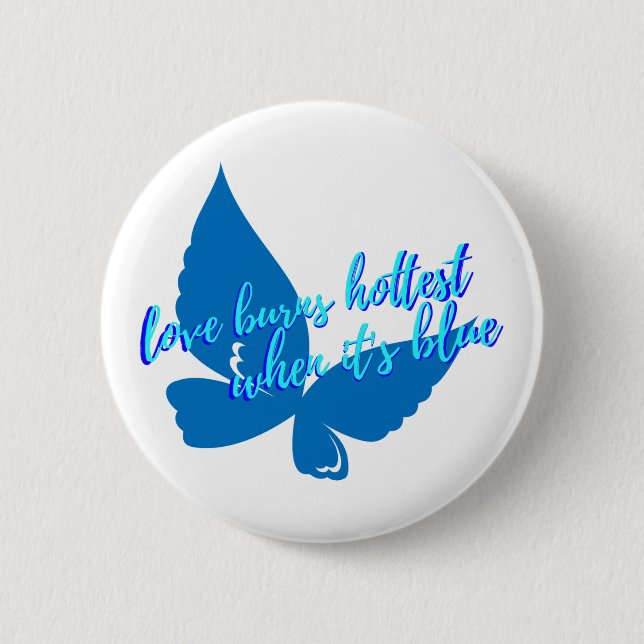 Love burns  2 inch round button (Front)