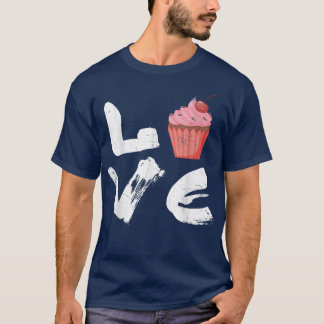 Love Cake For Baker Or Baking Fans T-Shirt