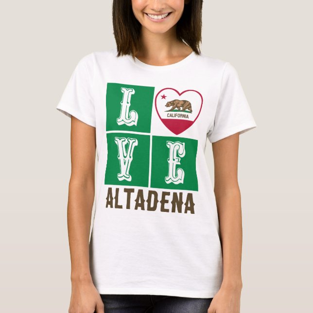 Love California State Flag Heart Altadena T-Shirt (Front)