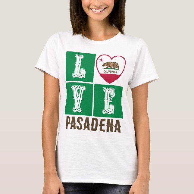 Love California State Flag Heart Pasadena T-Shirt (Front)
