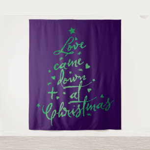 Love Came Down Christmas Tree Tapestry