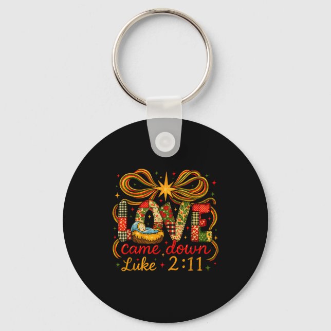 Love Came Down Luke 2_11 Patchwork Christmas  Keychain (Front)