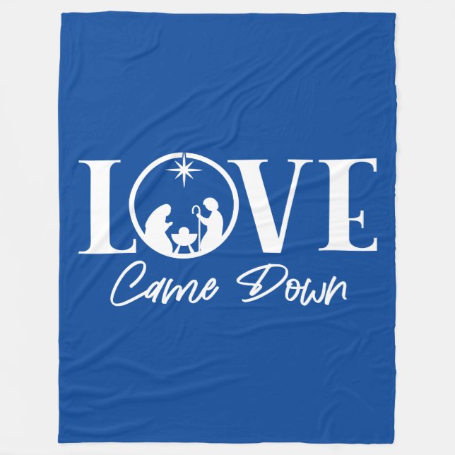 Love Came Down Nativity Christmas Fleece Blanket (Front)