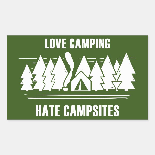 Love Camping, Hate Campsites Sticker (Front)