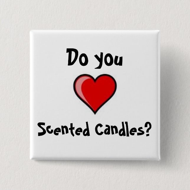 Love candles? 2 inch square button (Front)