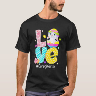 Love Caregiver Life Nurse Bunny Ears Funny Easter T-Shirt