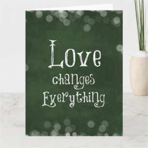 Love Changes Everything Quote Card