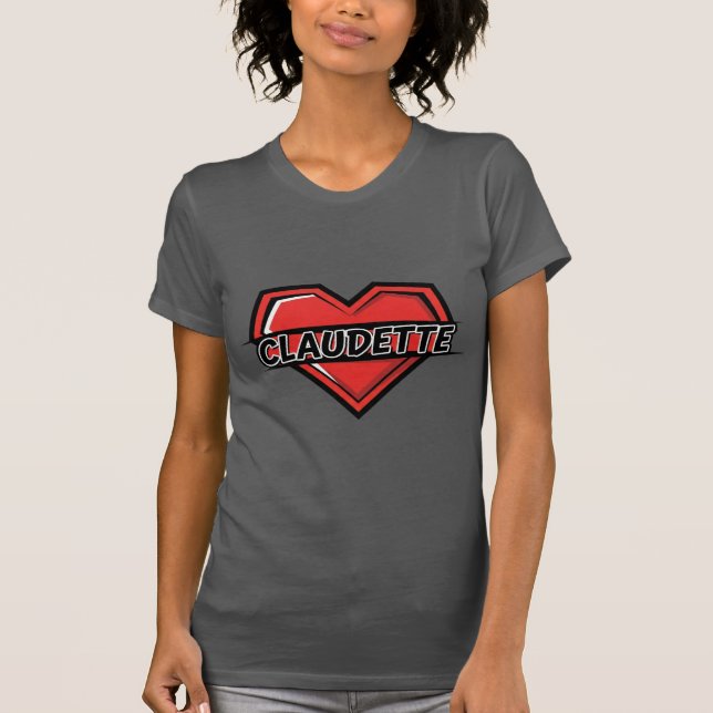 Love Claudette T-Shirt (Front)