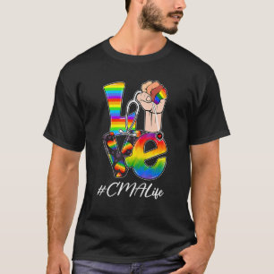 Love Cma Life Nurse Lgbt Gay Pride Rainbow Flag Nu T-Shirt