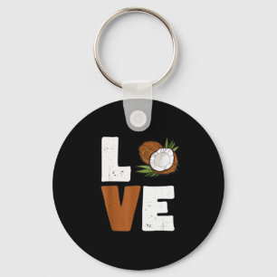 Love Coconut Women Shirt Coconut Lovers For Kids A Keychain
