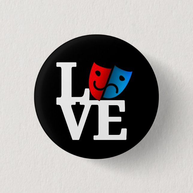 LOVE + comedy/tragedy masks icon: theater lover's 1 Inch Round Button (Front)