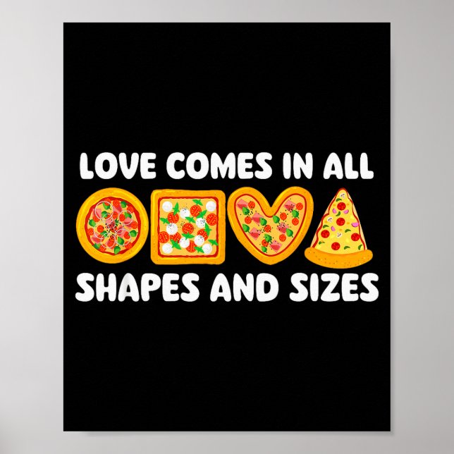 Love Comes In All Shapes And Sizes - Food Lover Zz Poster (Front)