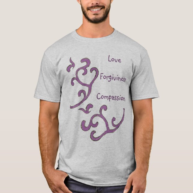 Love-Compassion-Forgiveness Shirt, Organic Pattern T-Shirt (Front)