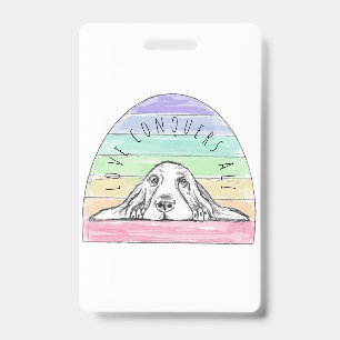 love conquers all dog rainbow basset hound   badge