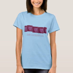 love conquers all T-Shirt
